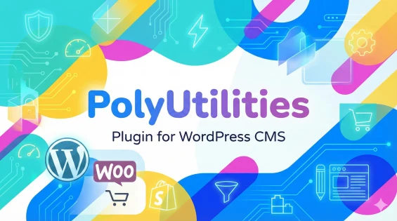 PolyUtilities cho WordPress - Module Tối Ưu Hiệu Năng & Tùy Biến Giao Diện All-in-One