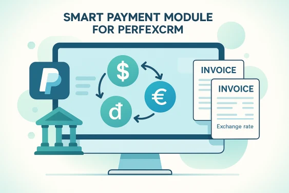 Chuyển Đổi Tỷ Giá Nhanh & Thanh Toán Đa Tiền Tệ - Module Smart Payment cho Perfex CRM
